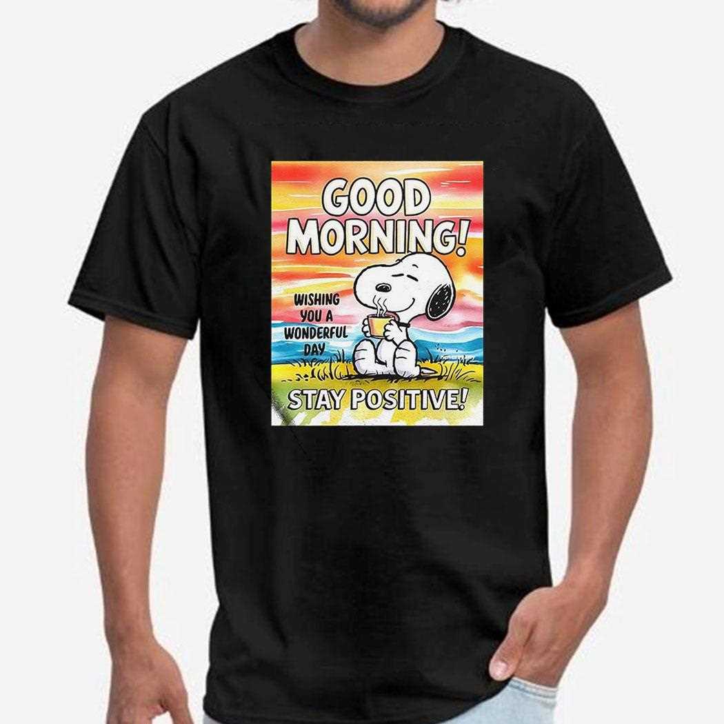 Snoopy Good Morning Stay Positive Shirt
