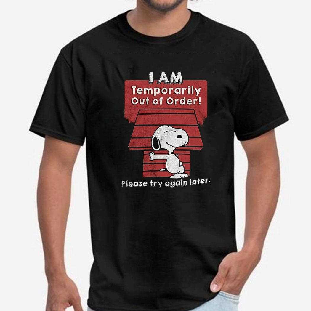 Snoopy I Am Temporarily Out Of Order Shirt
