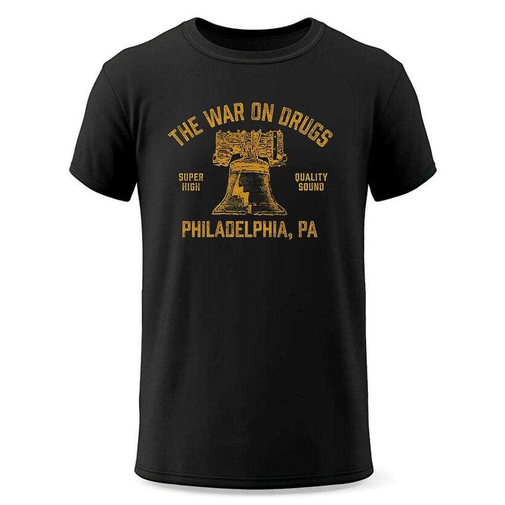 The War On Drugs Super High Quality Sound Philadelphia Pa Shirt The War On Drugs Super High Quality Sound Philadelphia Pa Shirt