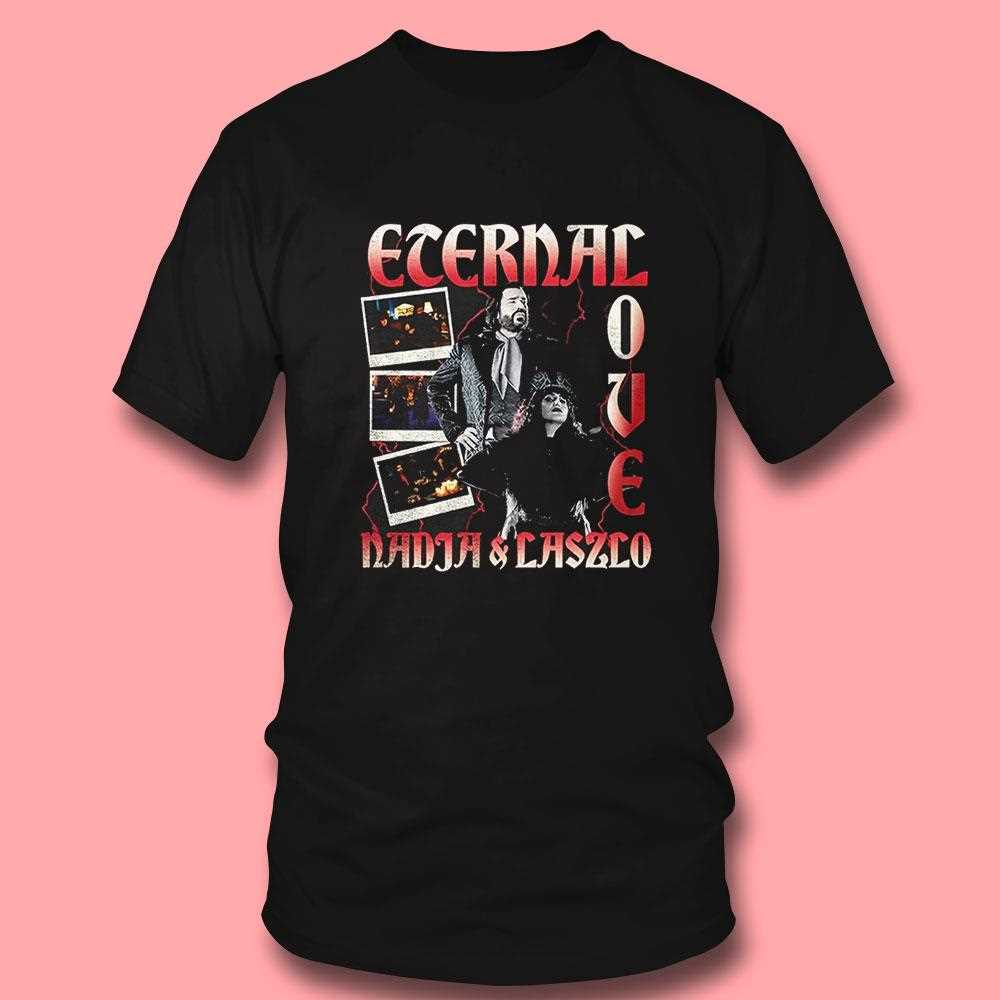 Eternal Love What We Do In The Shadows Shirt Eternal Love What We Do In The Shadows Shirt