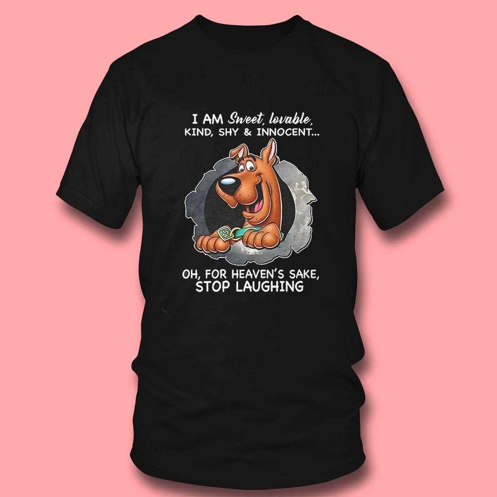 Scooby Doo I Am Sweet Lovable Kind Shy And Innocent Shirt Scooby Doo I Am Sweet Lovable Kind Shy And Innocent Shirt