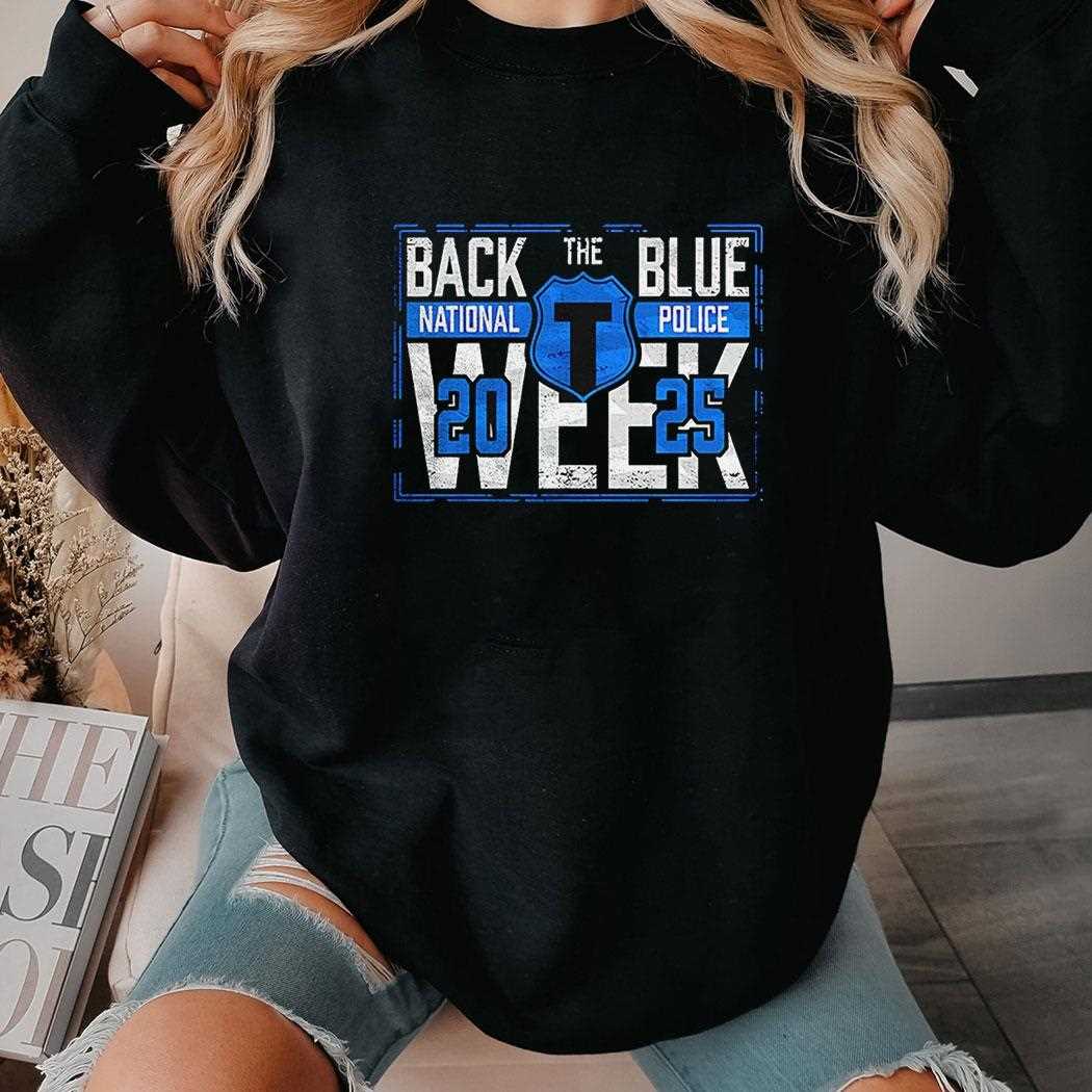 Back The Blue National Police 2025 Shirt Back The Blue National Police 2025 Shirt
