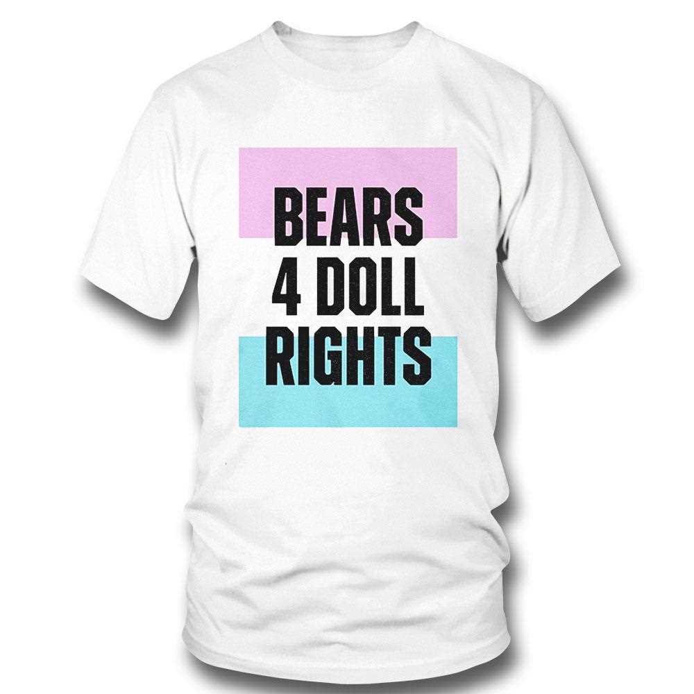 Bears 4 Doll Rights Shirt Bears 4 Doll Rights Shirt