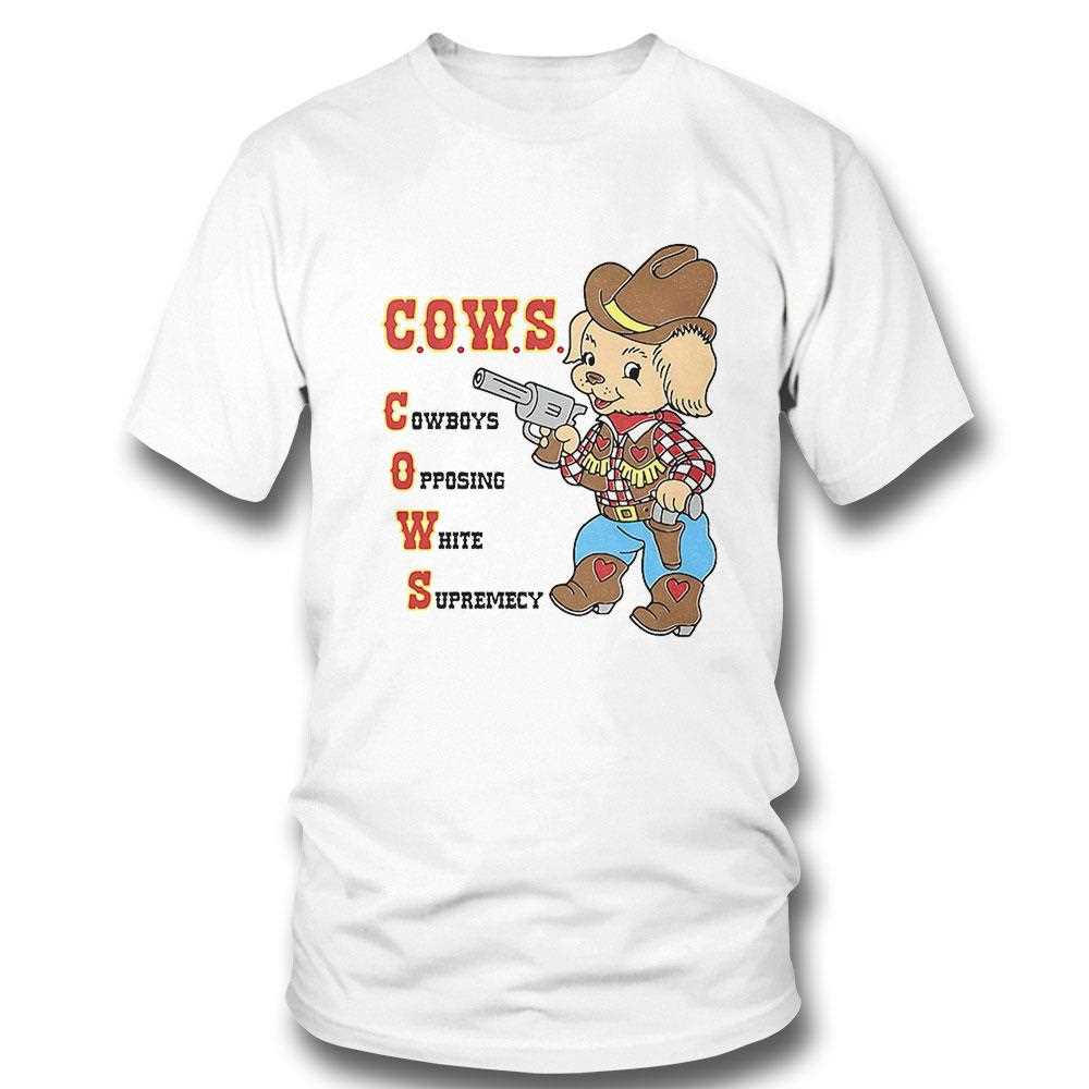 Cows Cowboys Opposing White Supremacy Shirt