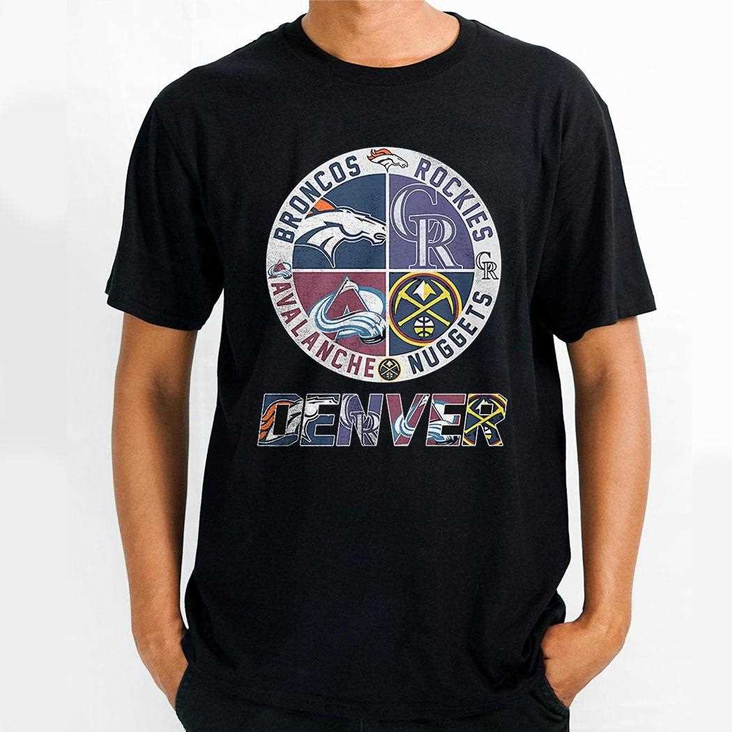Denver Broncos Denver Nuggets Colorado Avalanche And Colorado Rockies Sports Team Logo Shirt