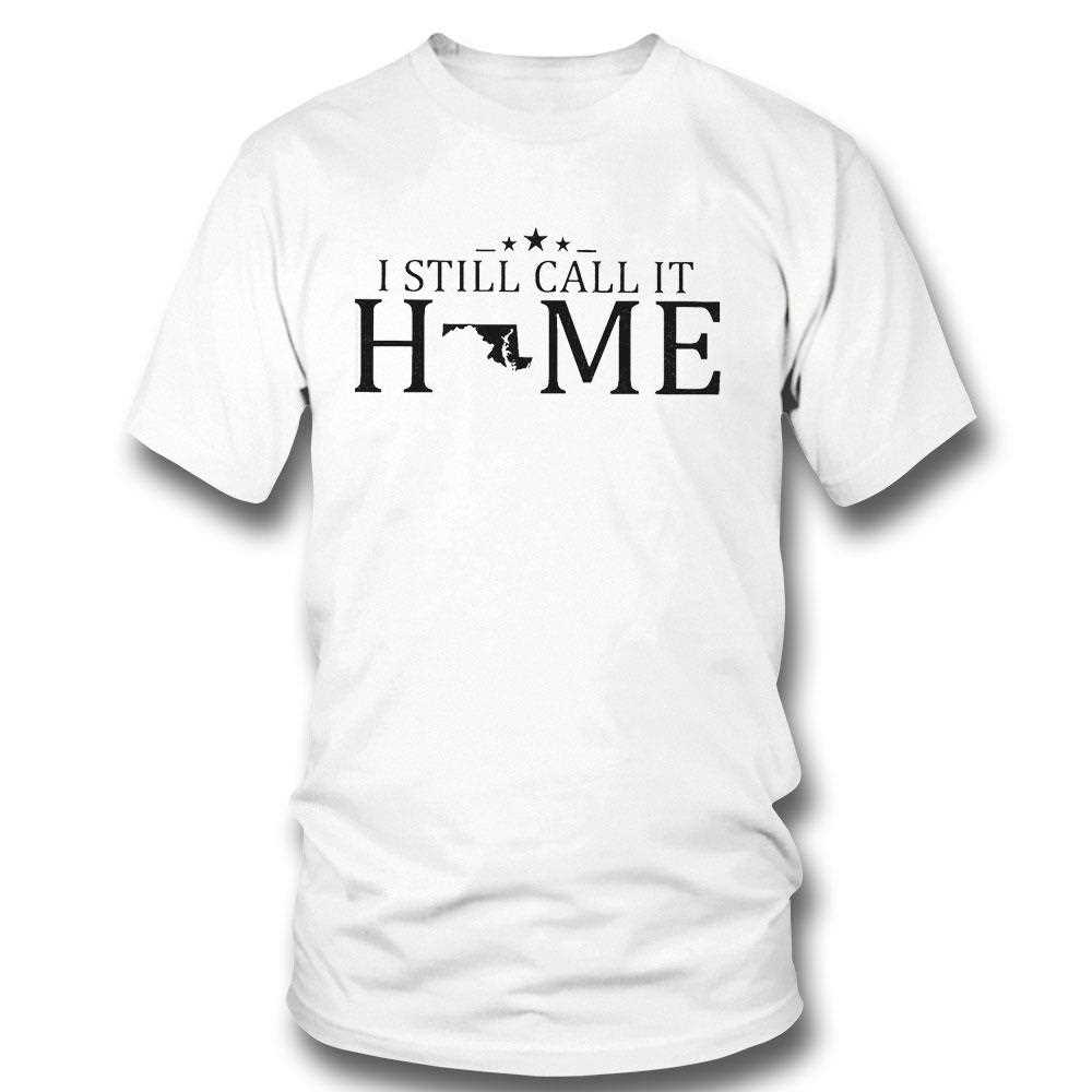 I Still Call It Home Map Maine Shirt Hoodie I Still Call It Home Map Maine Shirt Hoodie