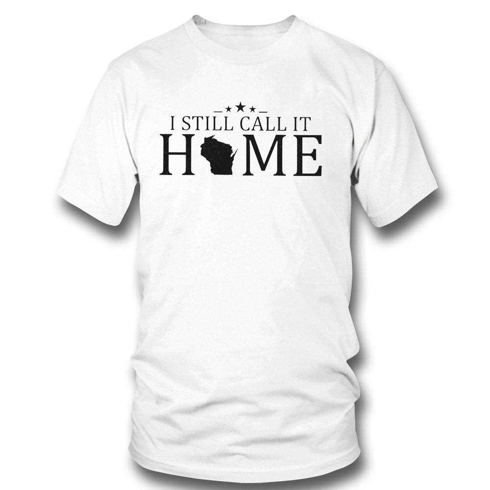 I Still Call It Home Map Wyoming Shirt Hoodie I Still Call It Home Map Wyoming Shirt Hoodie