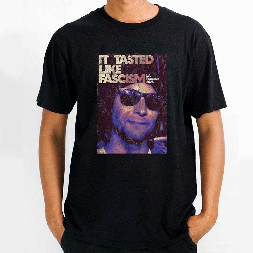 La California It Tasted Like Fascism Shirt