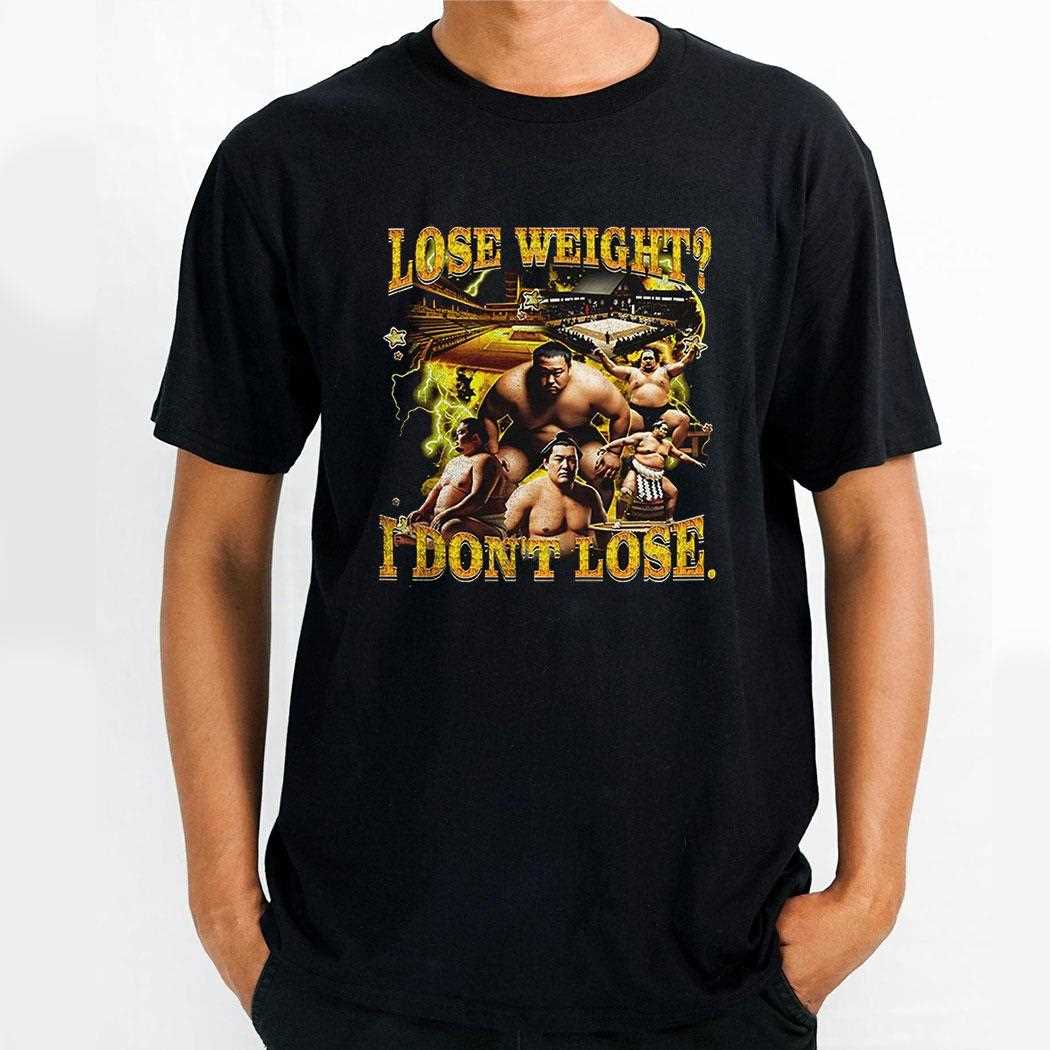 Lose Weight I Dont Lose Shirt