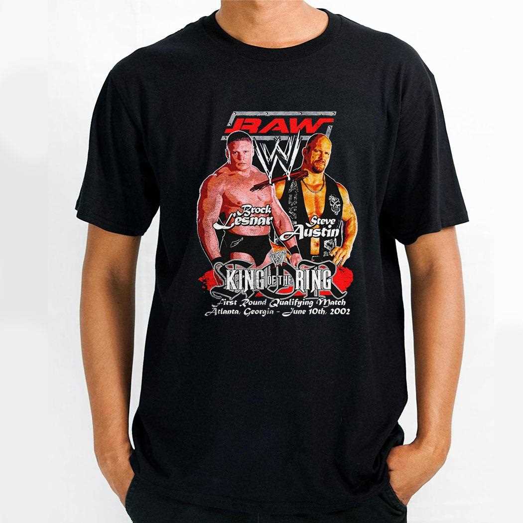 Raw Brock Lesnar Vs Steve Austin King Of The Ring Shirt