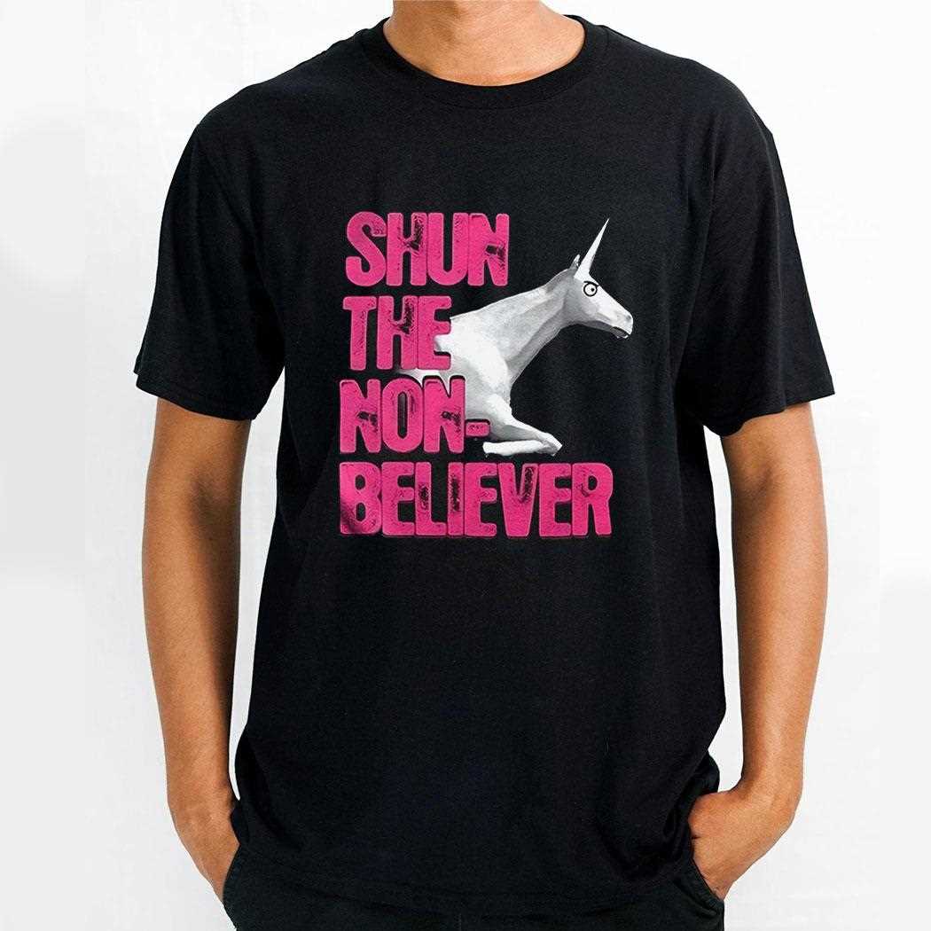 Shun The Non Believer Shirt