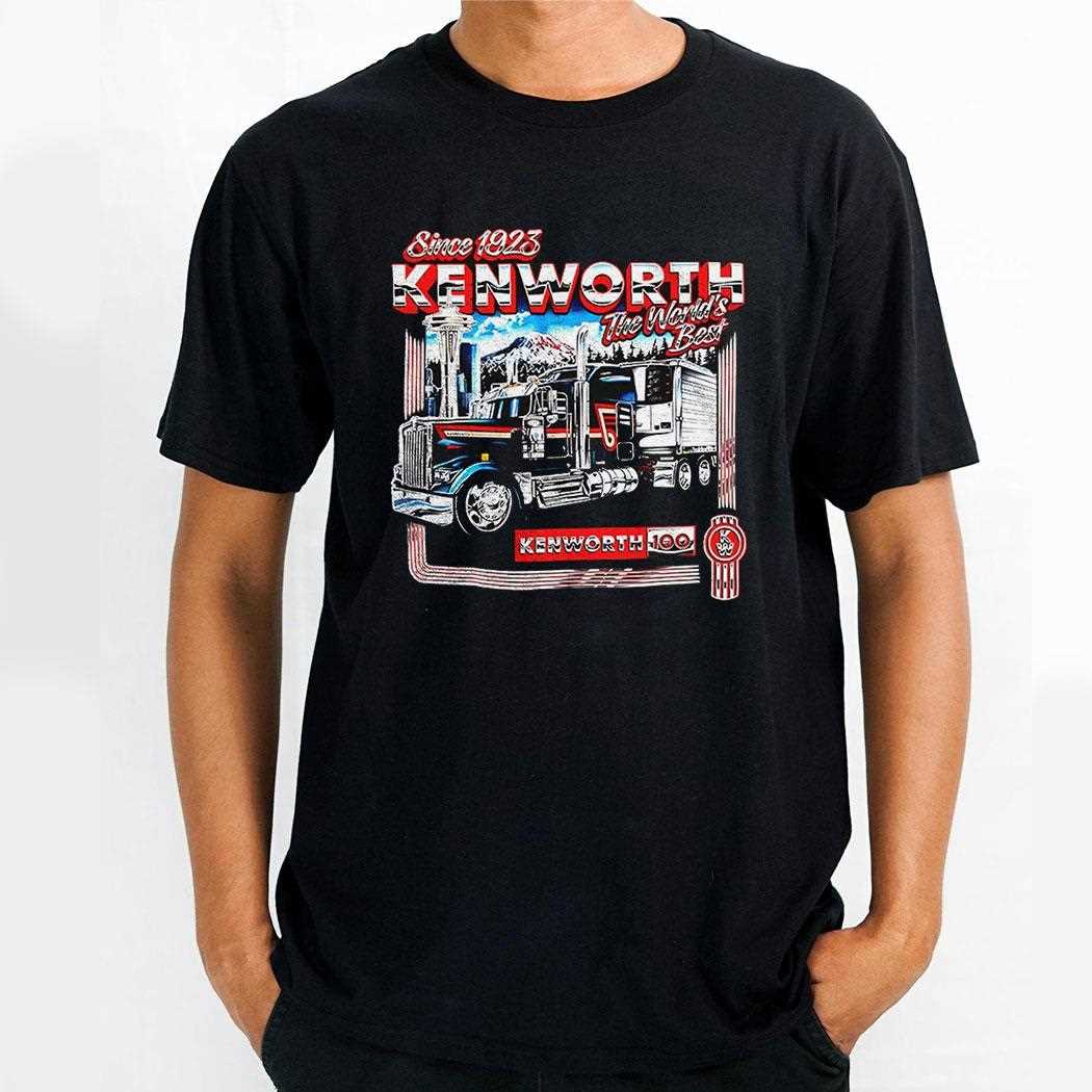 Since 1923 Kenworth The Worlds Best Shirt