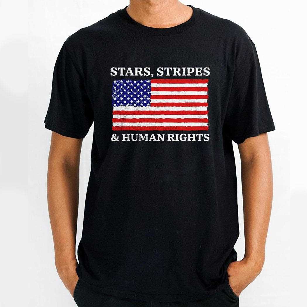 Stars Stripes And Human Rights Usa Flag Shirt Stars Stripes And Human Rights Usa Flag Shirt