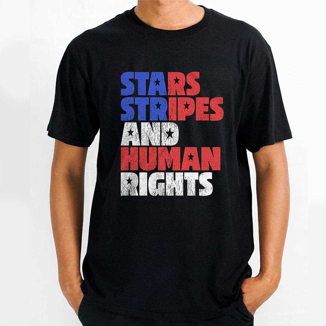 Starts Stripes Human Rights July 4th Shirt Starts Stripes Human Rights July 4th Shirt