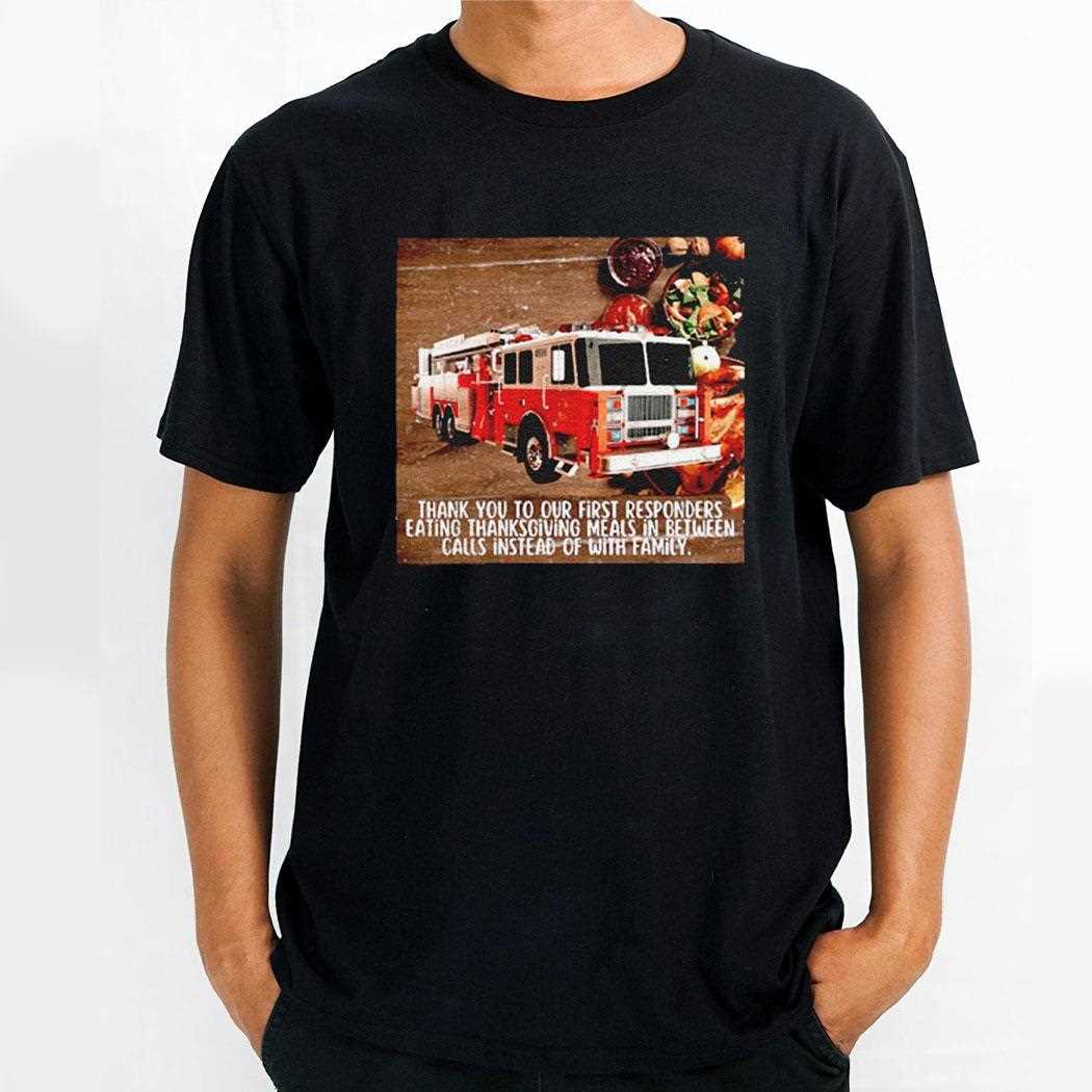 Thank You To Our First Responders Shirt