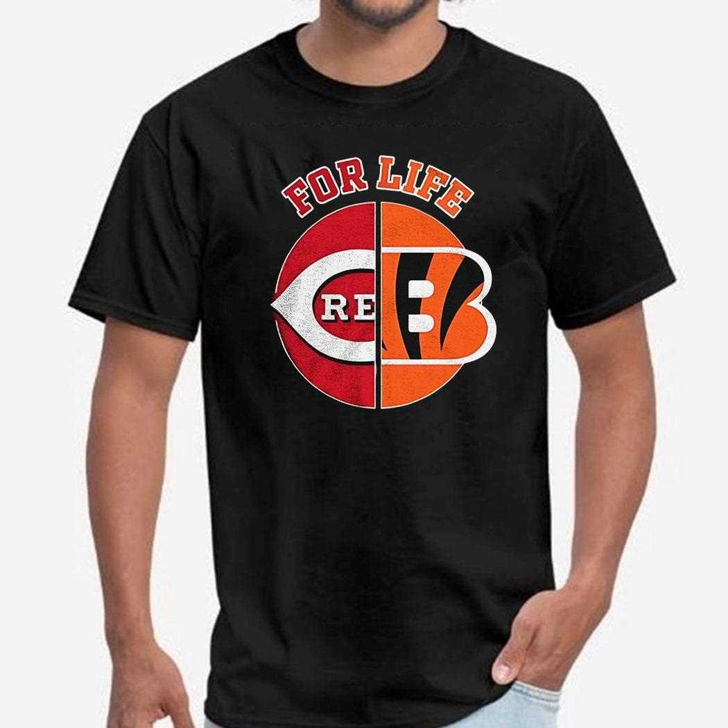 Cincinnati Reds And Cincinnati Bengals For Life Sports Team Logo Shirt Hoodie