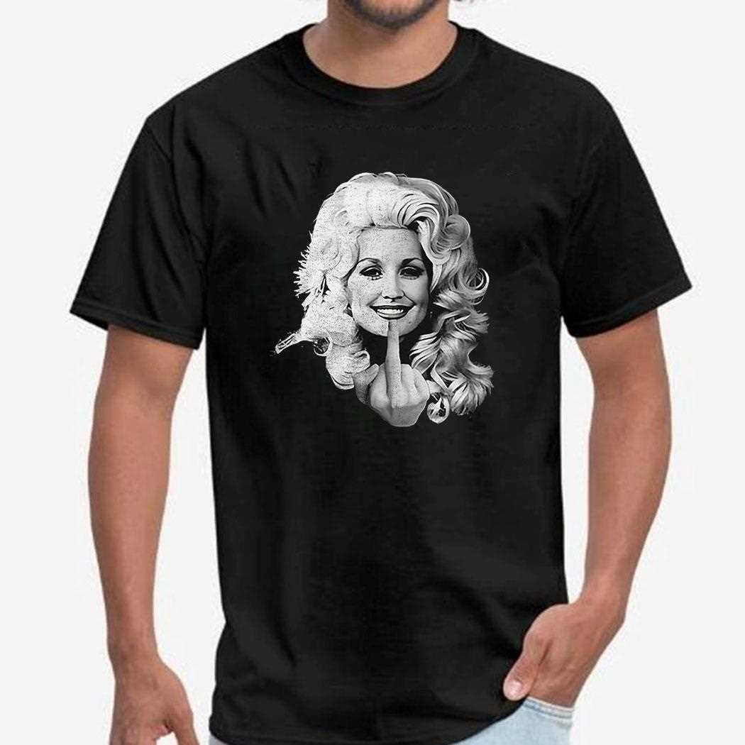 Dolly Parton Middle Finger Shirt Hoodie