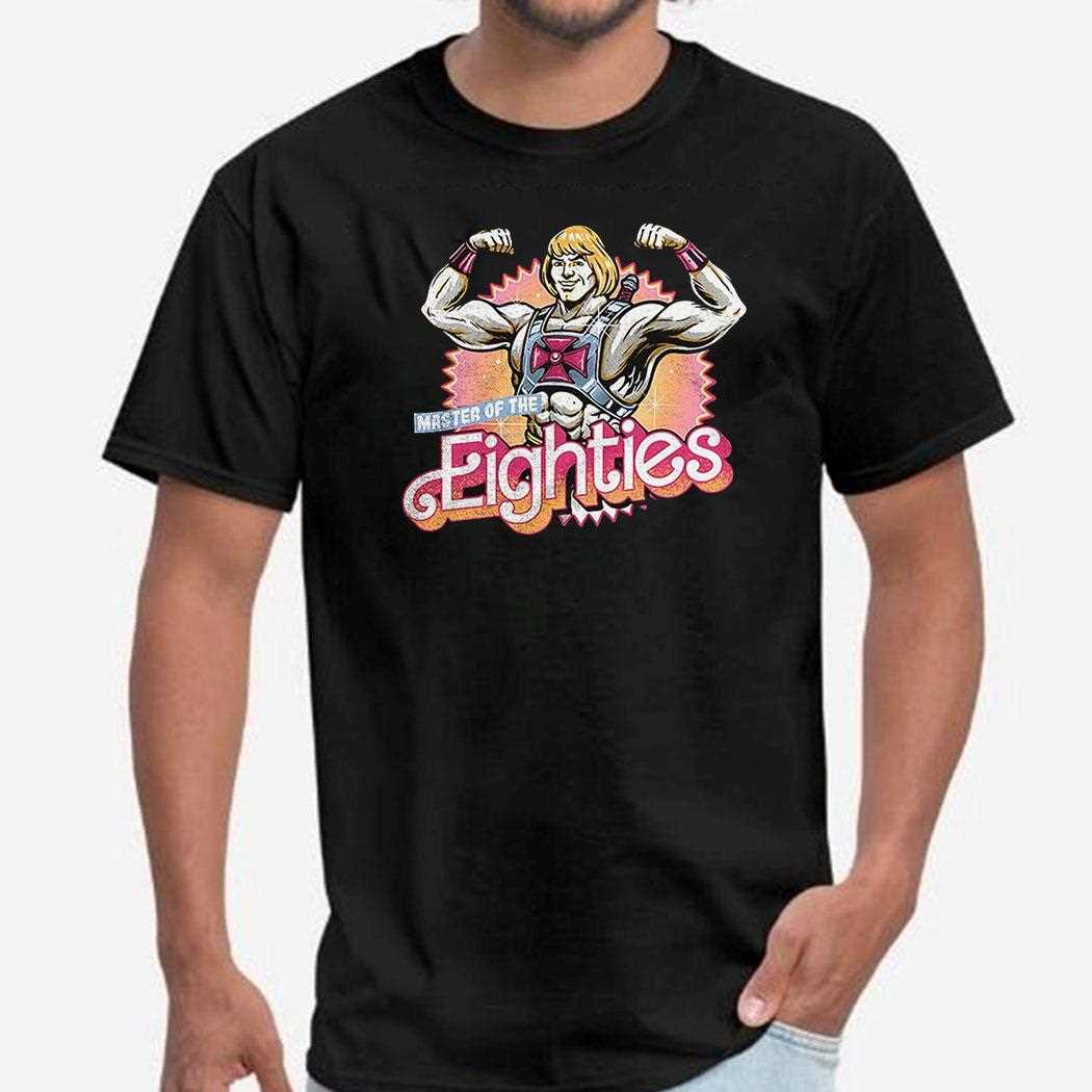 He Man And The Masters Of The Universe Master Of The Eighties Barbie Shirt