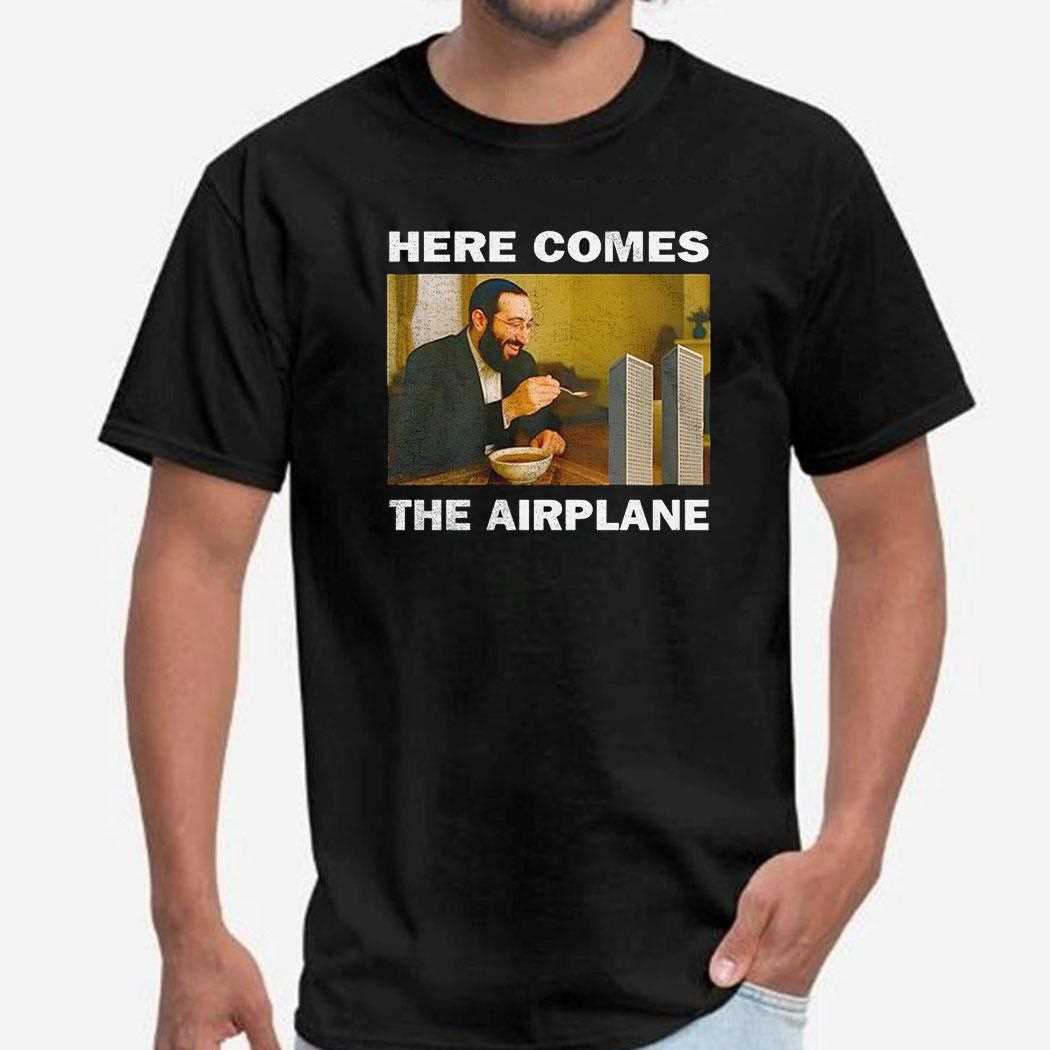 Here Comes The Airplane Shirt Hoodie