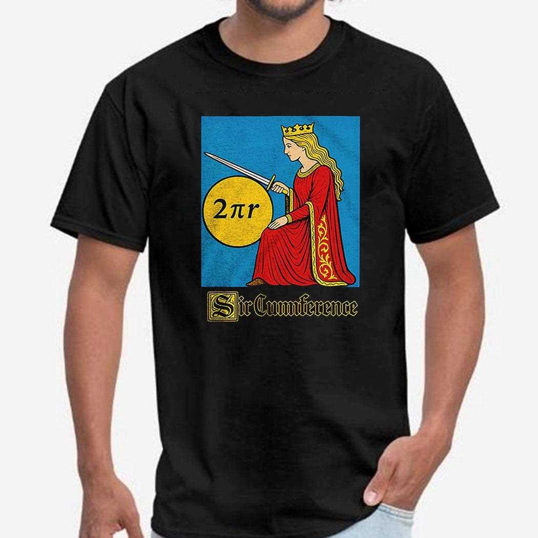 Sir Cumference Two Times Pi Times R Shirt Hoodie
