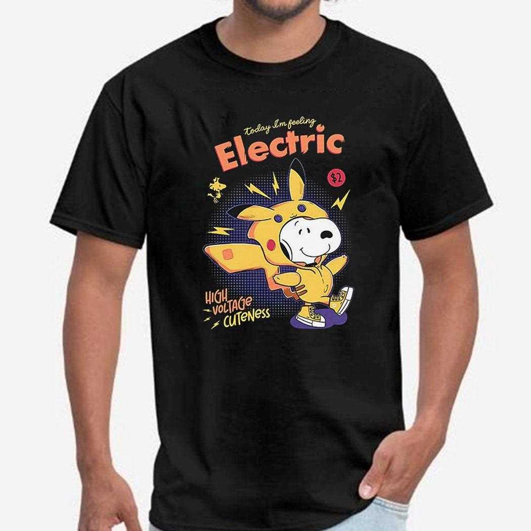 Snoopy In A Pikachu Today Im Feeling Electric High Voltage Cuteness Costume Shirt
