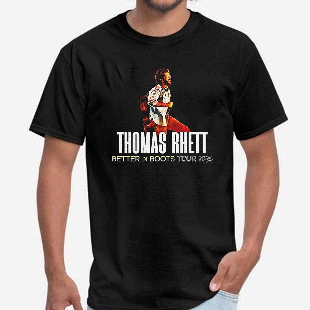 Thomas Rhett Better In Boots Tour 2025 Shirt Thomas Rhett Better In Boots Tour 2025 Shirt