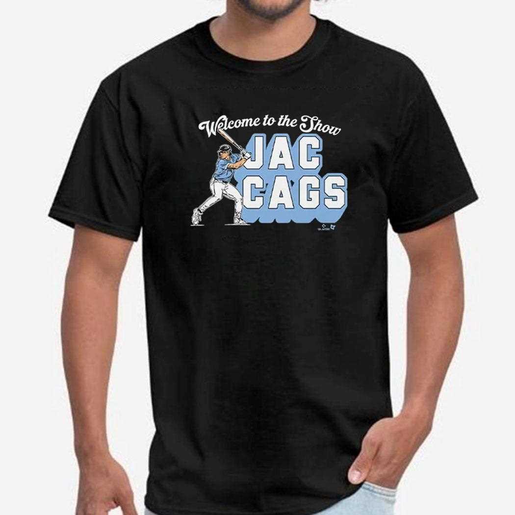 Welcome To The Show Jac Cags Shirt