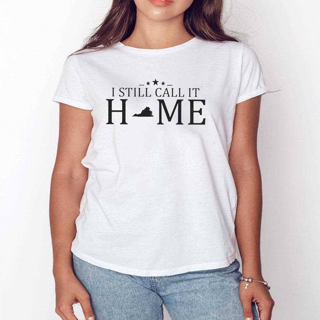 I Still Call It Home Map Virginia Shirt Hoodie I Still Call It Home Map Virginia Shirt Hoodie