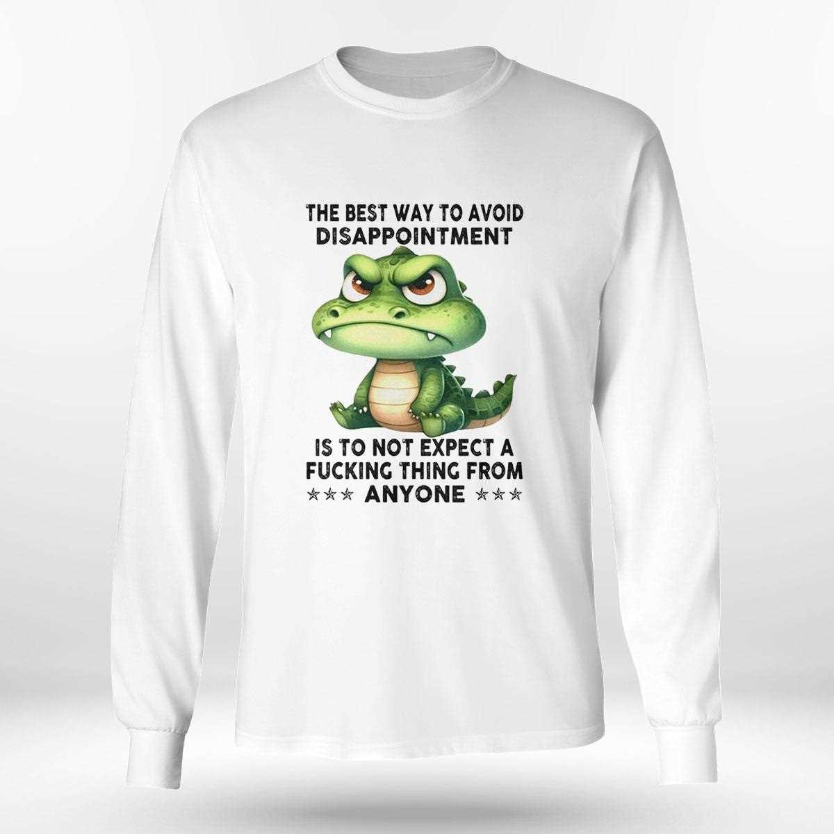 Crocodile The Best Way To Avoid Disappointment Shirt Crocodile The Best Way To Avoid Disappointment Shirt