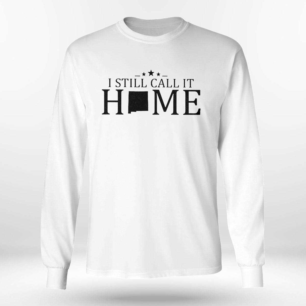 I Still Call It Home Map New Mexico Shirt Hoodie I Still Call It Home Map New Mexico Shirt Hoodie