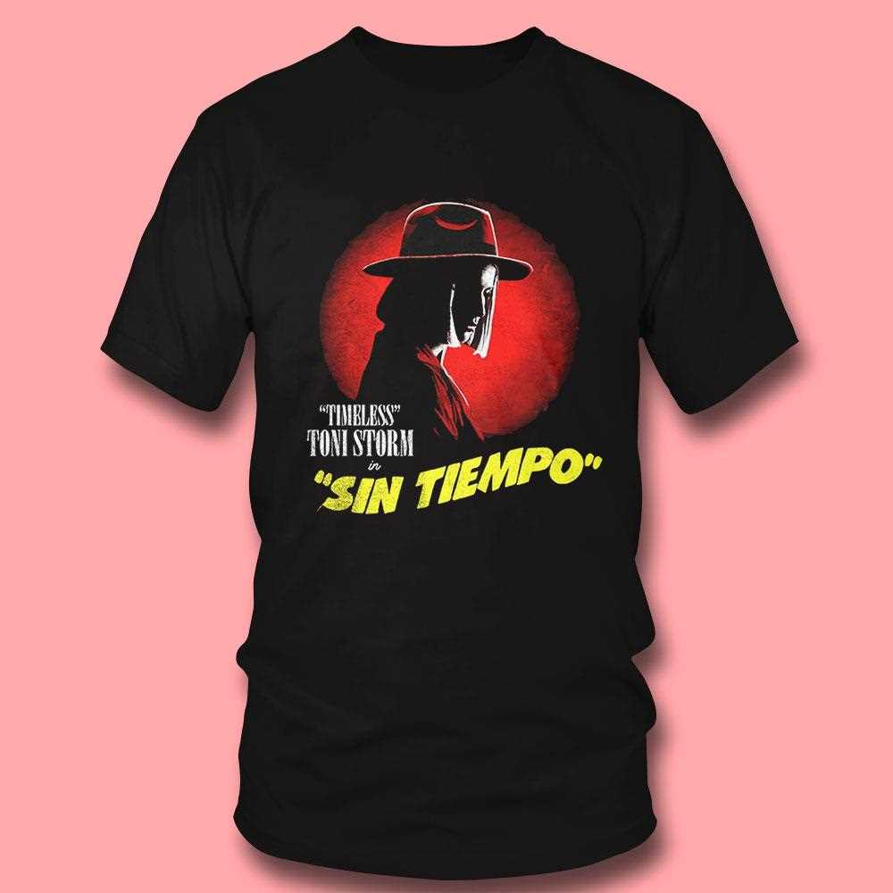 Sin Tiempo Timeless Toni Storm Shirt Hoodie Sin Tiempo Timeless Toni Storm Shirt Hoodie