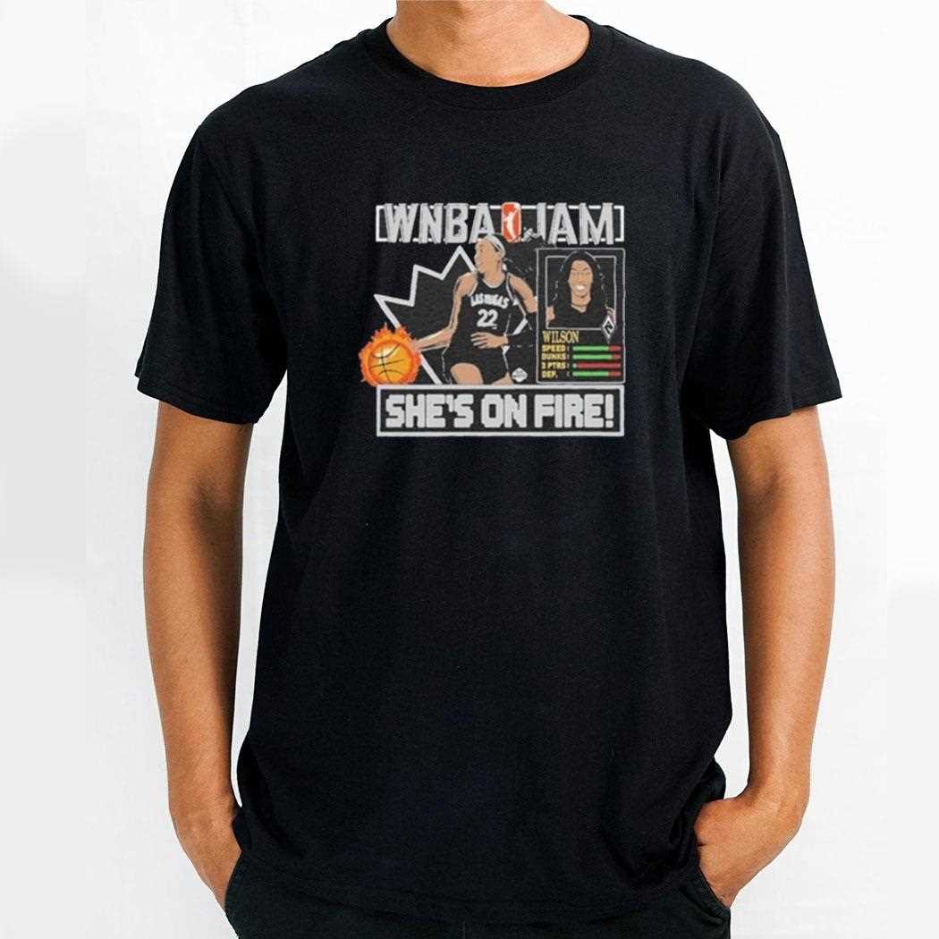 Aja Wilson She On Fire Las Vegas Aces Wnba Jam Shirt