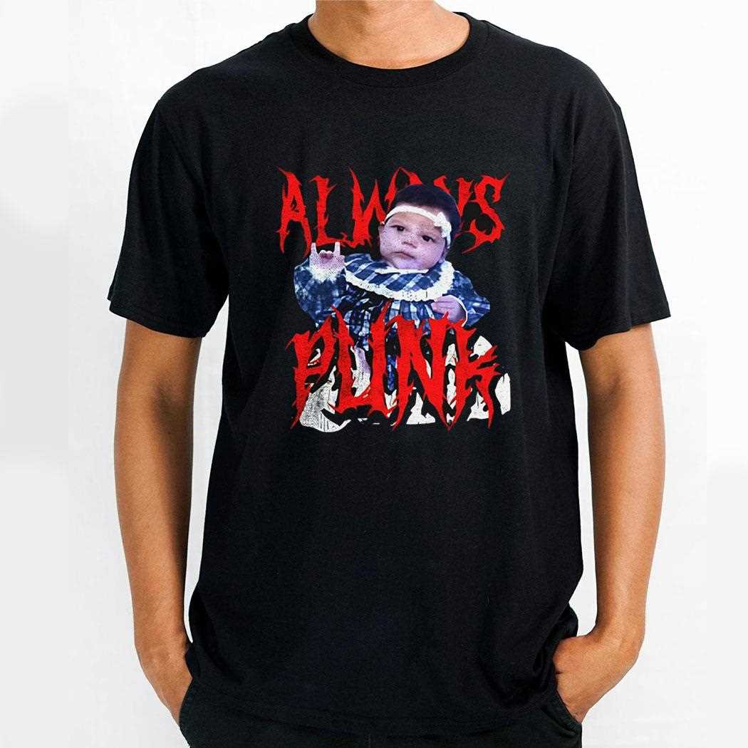 Always Punk Shirt Always Punk Shirt