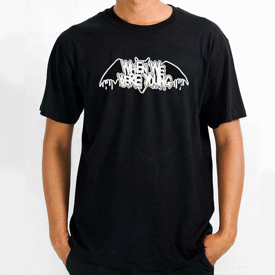 Bat When We Were Young Shirt