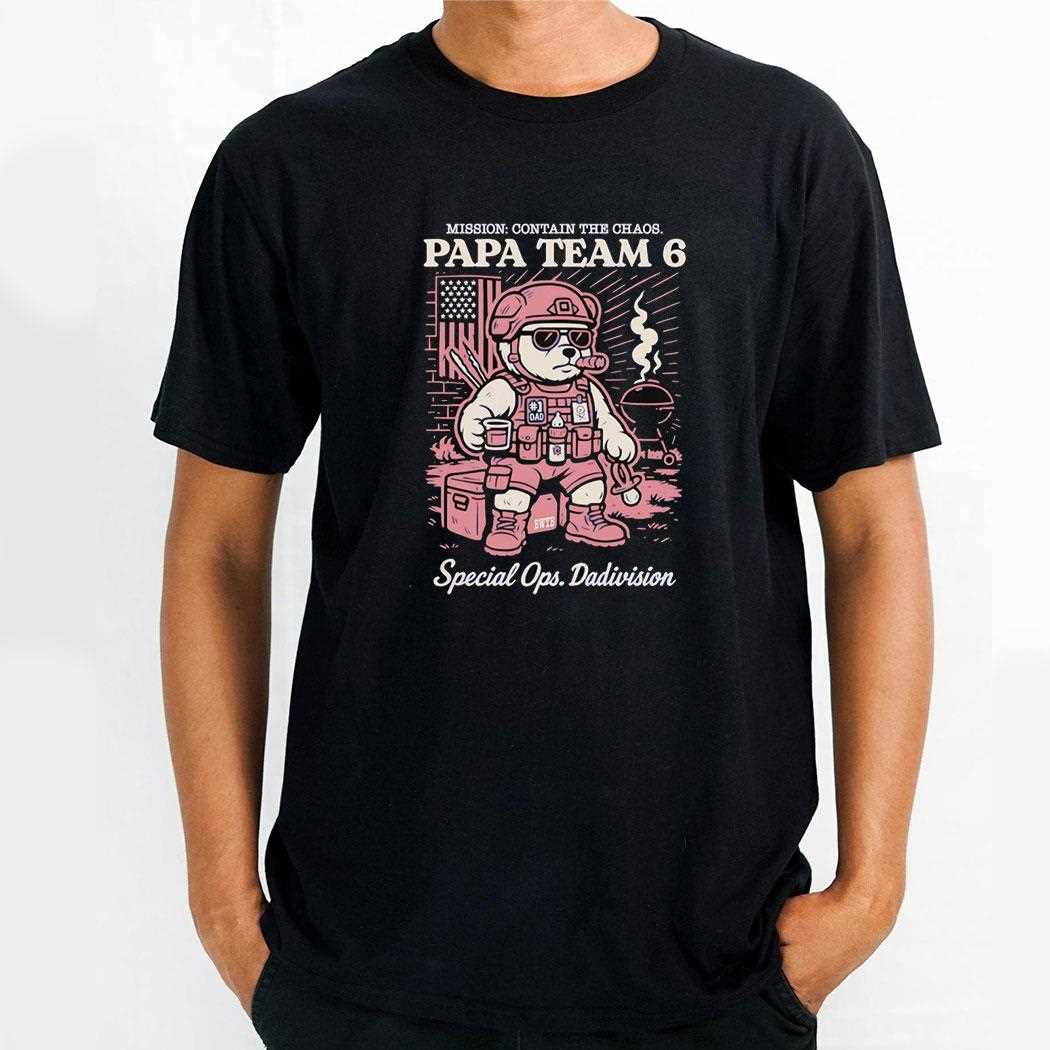 Bear Papa Team 6 Special Ops Dadivision Shirt Bear Papa Team 6 Special Ops Dadivision Shirt