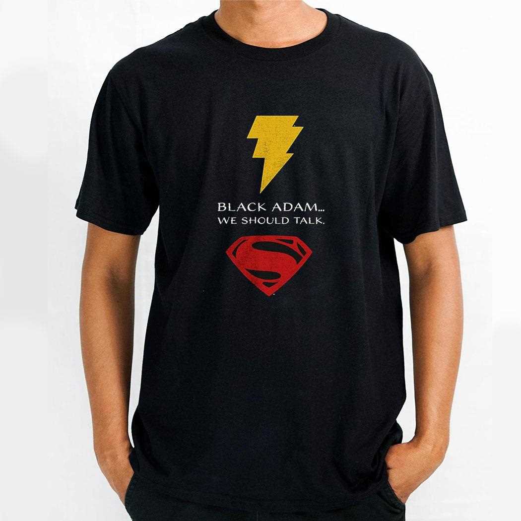Black Adam We Should Talk Shirt Black Adam We Should Talk Shirt