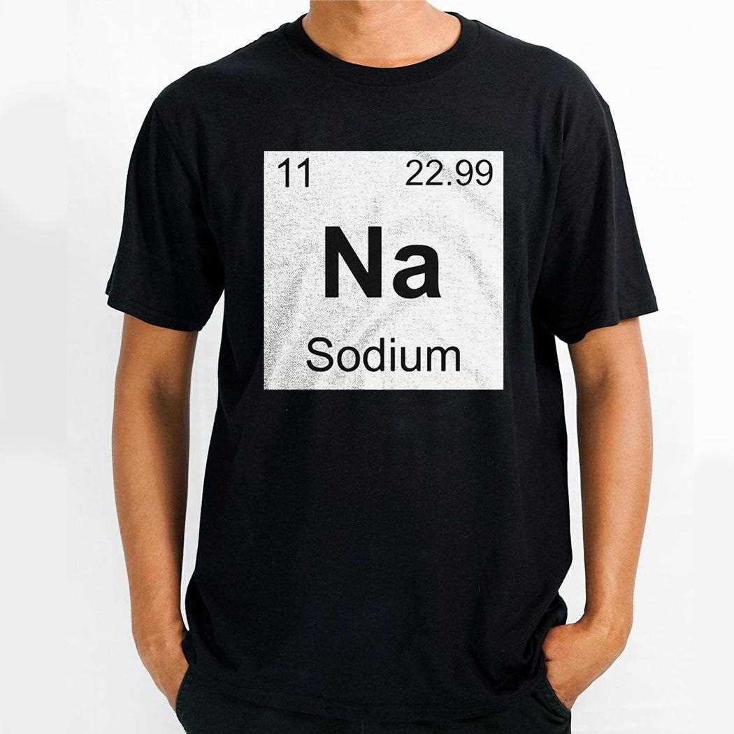 Na Sodium Shirt