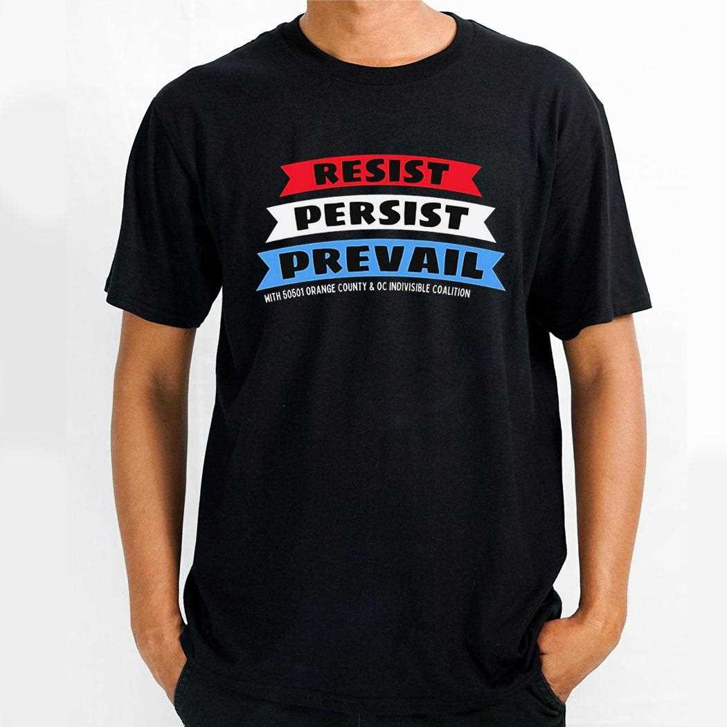 Resist Persist Prevail Shirt Resist Persist Prevail Shirt