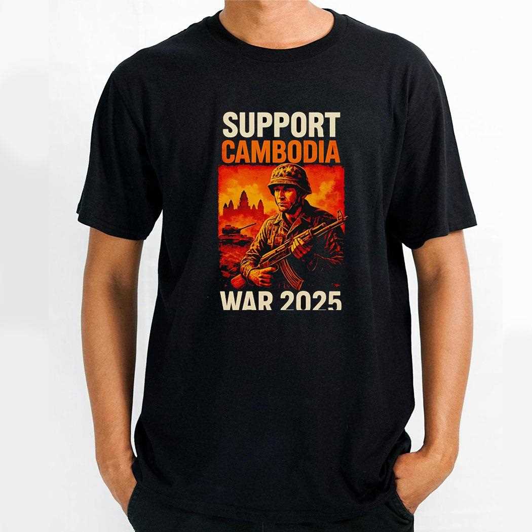 Support Cambodia Thailand Vs Cambodia War 2025 Shirt
