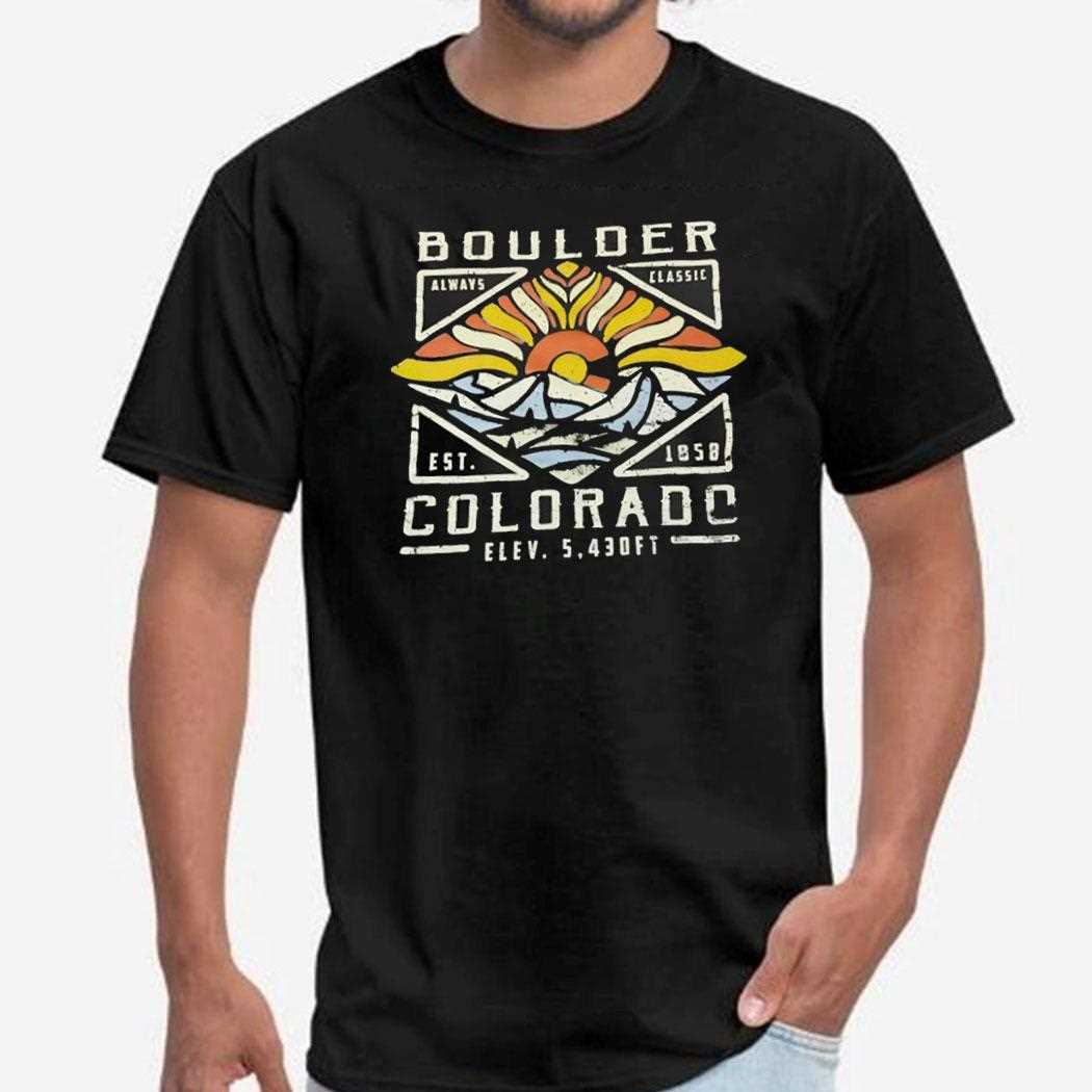 Boulder Colorado Always Classic Est 1858 Shirt Boulder Colorado Always Classic Est 1858 Shirt