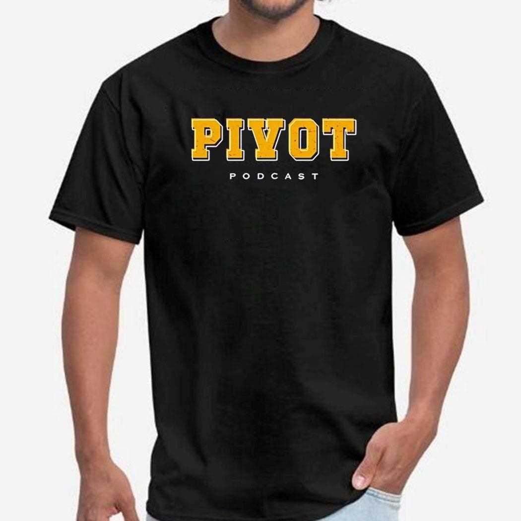 Pivot Podcast Shirt