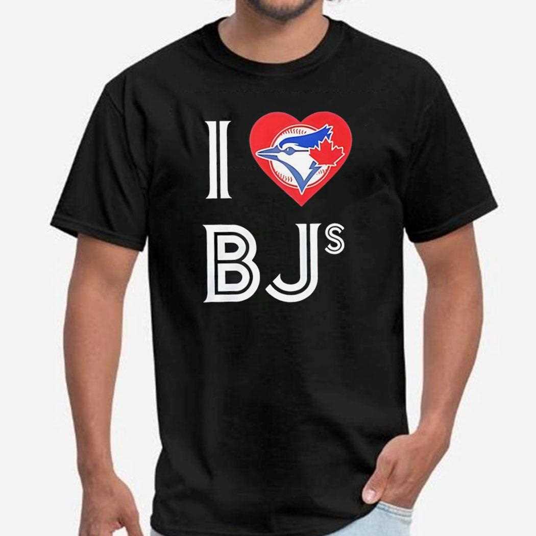 Toronto Blue Jays I Love Bjs Shirt