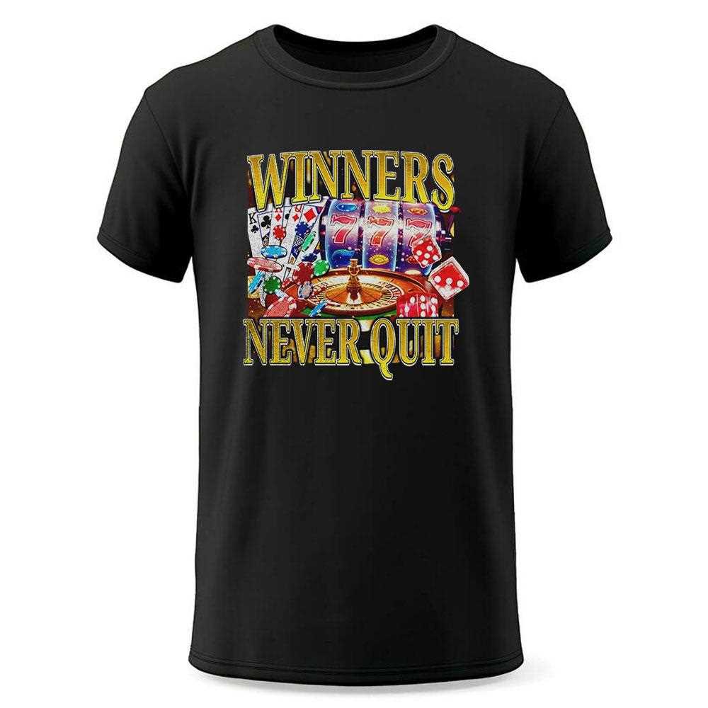 Winners Never Quit Shirt Winners Never Quit Shirt