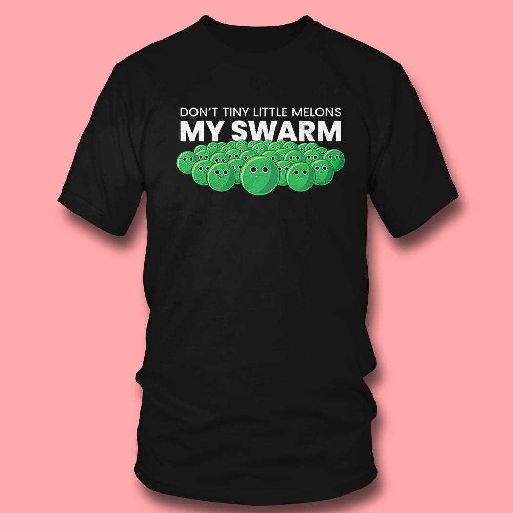 Funny ‘don’t Tiny Little Melons’ Surreal Humor Shirt Funny ‘don’t Tiny Little Melons’ Surreal Humor Shirt