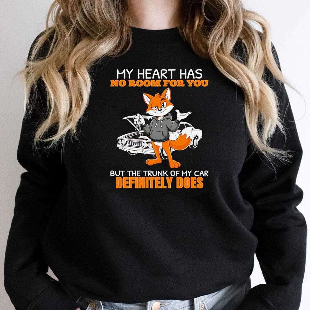 Fox My Heart Has No Room For You Shirt Fox My Heart Has No Room For You Shirt