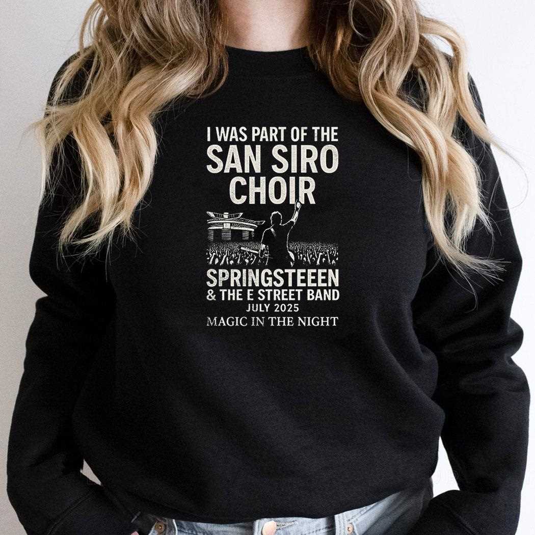 I Was Part Of San Siro Choir Springsteen And The E Street Band 2025 Shirt Shirt I Was Part Of San Siro Choir Springsteen And The E Street Band 2025 Shirt Shirt