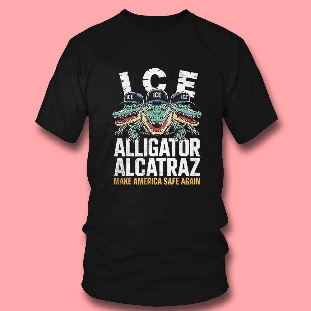 Ice Alligator Alcatraz ‘make America Safe Again’ Satire Shirt Ice Alligator Alcatraz ‘make America Safe Again’ Satire Shirt