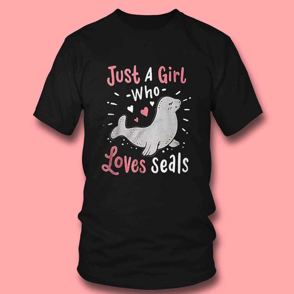 Just A Girl Who Loves Seals Shirt Just A Girl Who Loves Seals Shirt