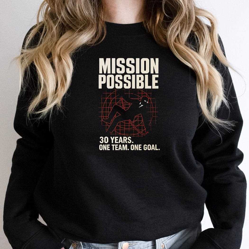 Mission Possible 30 Years One Team One Goal Shirt Mission Possible 30 Years One Team One Goal Shirt