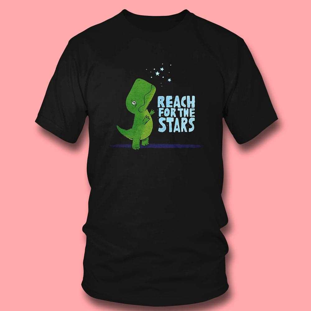 T-rex Reach For The Stars Shirt